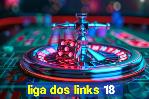 liga dos links 18